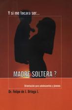 Y SI ME TOCARA SER... MADRE SOLTERA?
