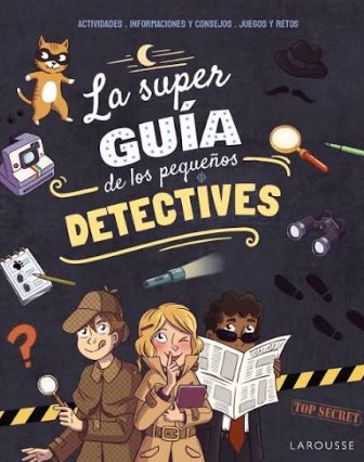 LA SUPERGUÍA DE LOS PEQUEÑOS DETECTIVES